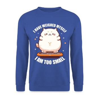I've weighed myself I'm too small cat - Unisex Sweatshirt - royal blue - Front - Alina (178cm) & Michal (187cm)