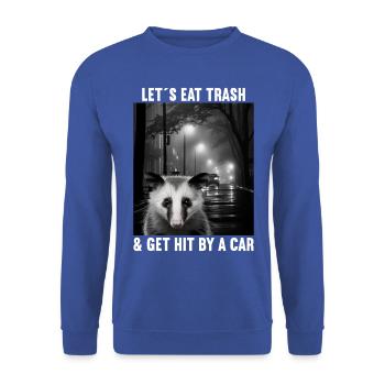 Lets eat Trash and get hit by a Car Opossum Possum - Unisex Pullover - Royalblau - Vorne - Alina (178cm) & Michal (187cm)
