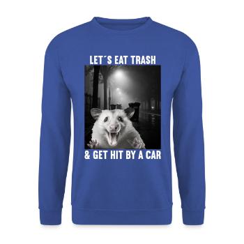 Lets eat Trash and get hit by a Car Opossum Possum - Unisex Sweatshirt - royal blue - Front - Alina (178cm) & Michal (187cm)