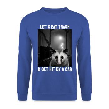 Lets eat Trash and get hit by a Car Opossum Possum - Unisex Pullover - Royalblau - Vorne - Alina (178cm) & Michal (187cm)