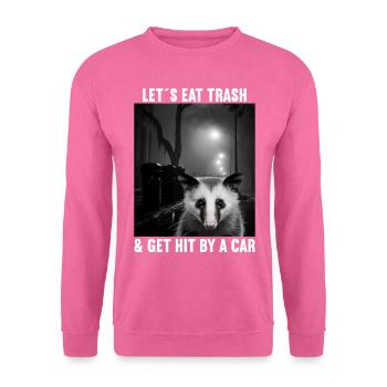 Permet de manger des ordures et de se faire frapper par un opossum de voiture - Sweat-shirt Unisexe - rose - Devant