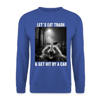Lets eat Trash and get hit by a Car Raccoon - Unisex Sweatshirt - royal blue - Front - Alina (178cm) & Michal (187cm)
