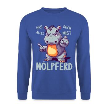 Hippo Hippo Complain Complainer Nölpferd - Unisex Sweatshirt - royal blue - Front - Alina (178cm) & Michal (187cm)