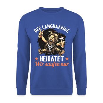 the long-haired man marries bachelor party bachelor party - Unisex Sweatshirt - royal blue - Front - Alina (178cm) & Michal (187cm)