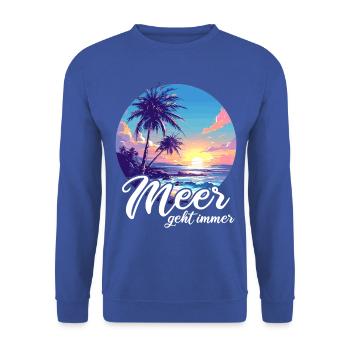 The sea always goes on holiday trips - Unisex Sweatshirt - royal blue - Front - Alina (178cm) & Michal (187cm)