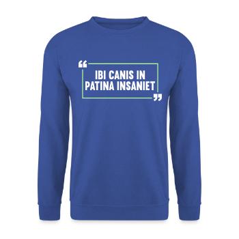 Latin Funny Latin Saying - Unisex Sweatshirt - royal blue - Front - Alina (178cm) & Michal (187cm)