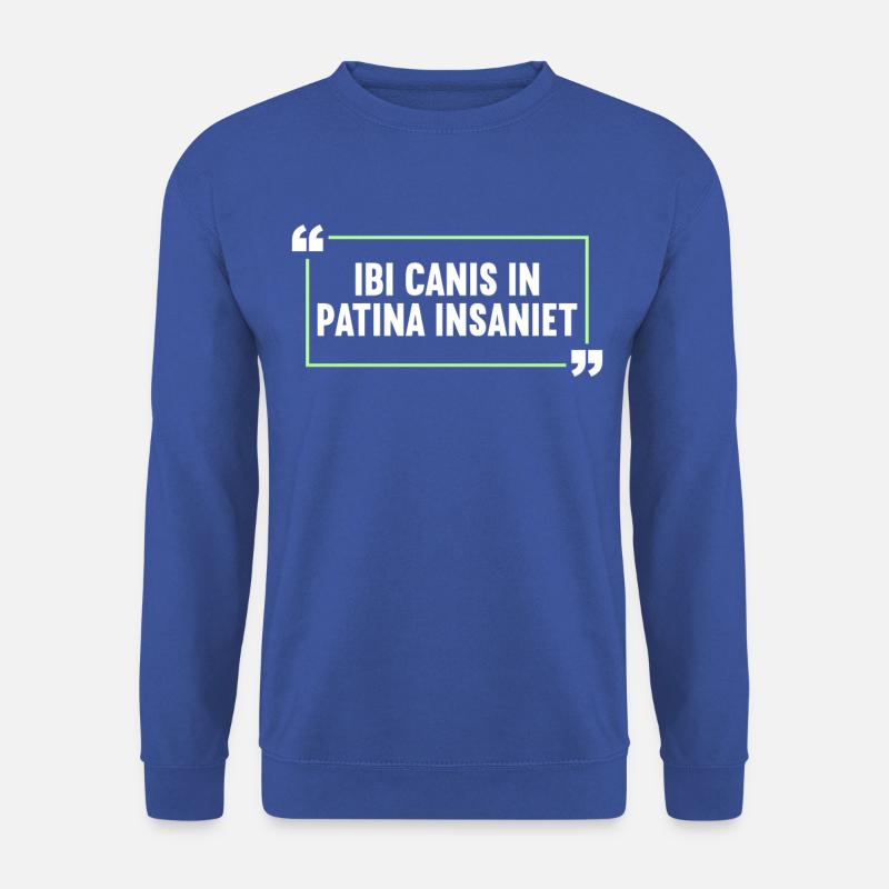 Latin Funny Latin Saying - Unisex Sweatshirt - royal blue
