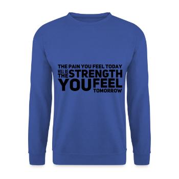 motivational sports saying PAIN and STRENGTH gift - Unisex Sweatshirt - royal blue - Front - Alina (178cm) & Michal (187cm)