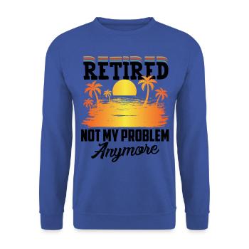 Retirement, not my problem, Finally retired - Unisex Sweatshirt - royal blue - Front - Alina (178cm) & Michal (187cm)