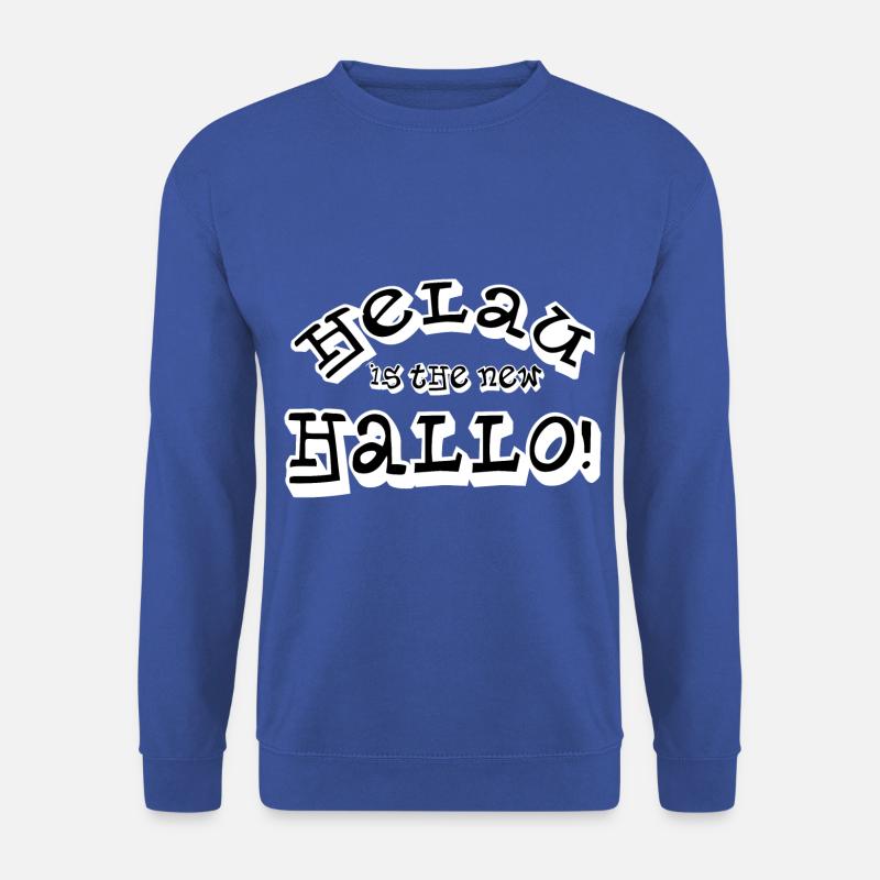 helau is the new hello fasching Karneval Fastnacht - Unisex Pullover - Royalblau