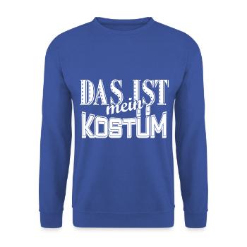 das ist mein kostüm kolle alaaf fasching helau jec - Unisex Pullover - Royalblau - Vorne - Alina (178cm) & Michal (187cm)