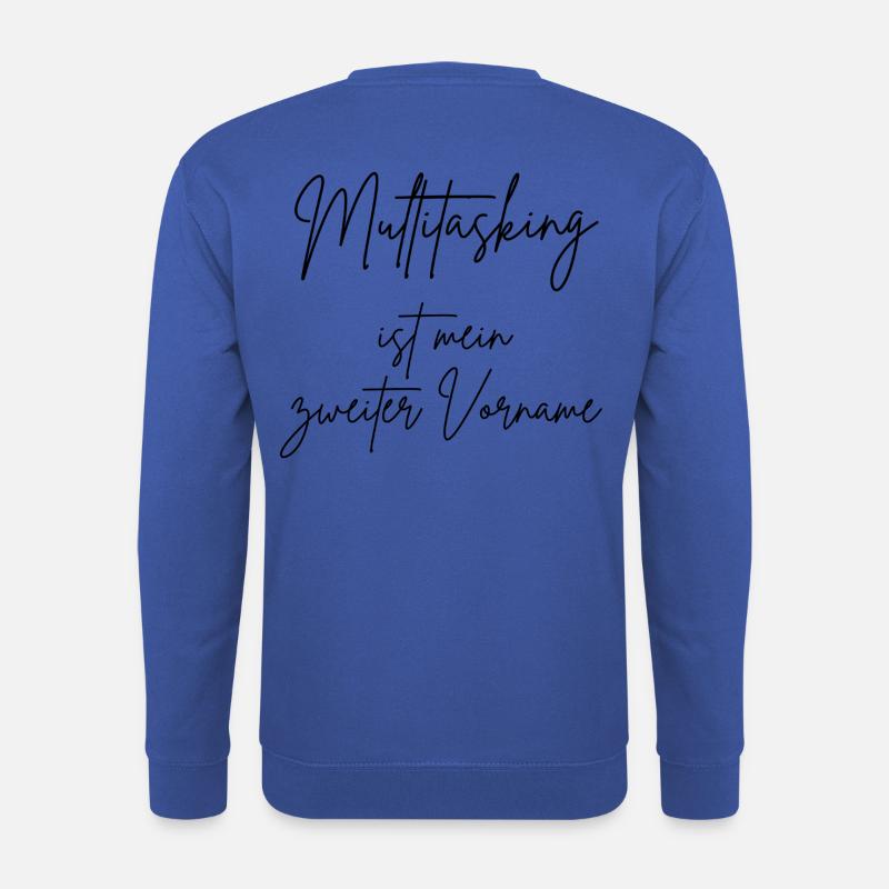 Multitasking ist mein zweiter Vorname - Unisex Pullover - Royalblau