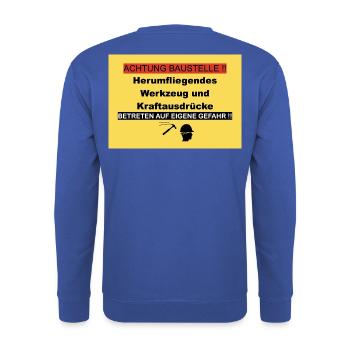 Achtung_Baustelle_PNG - Unisex Pullover - Royalblau - Hinten - Michal (187cm)