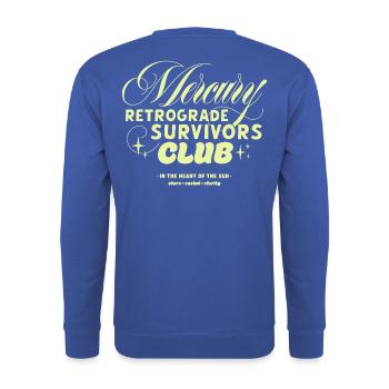 Club des survivants de Mercure rétrograde - Sweat-shirt Unisexe - bleu royal - Dos - Michal (187cm)