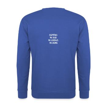 Essentials: no rush, no scedule, no drama. - Unisex Sweatshirt - royal blue - Back - Michal (187cm)