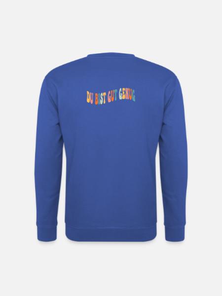 Retro 70s Groovy Du Bist Gut Genug Hippie Boho - Unisex Pullover - Royalblau