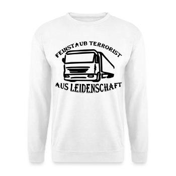 Feinstaub Terrorist aus Leidenschaft - Unisex Pullover - Weiß - Vorne