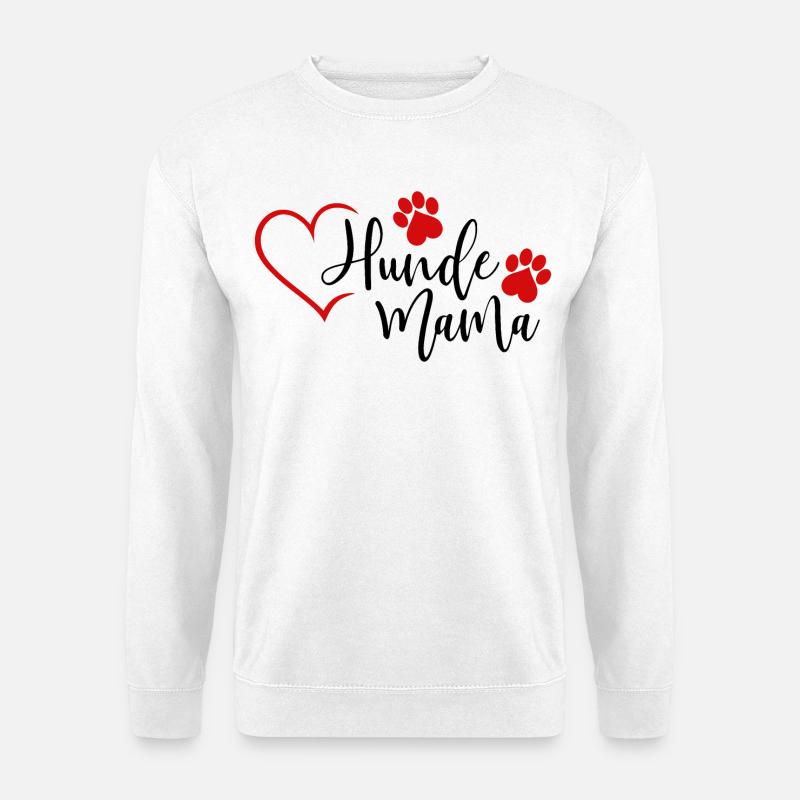 Hunde Mama  - Unisex Pullover - Weiß