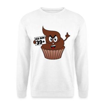 40. Geburtstag - Ich bin 39 + 1 - Kackcake - Unisex Pullover - Weiß - Vorne