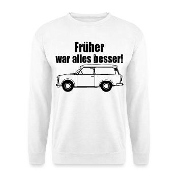  , Trabi , DDR Kult , früher besser (25) - Unisex Pullover - Weiß - Vorne