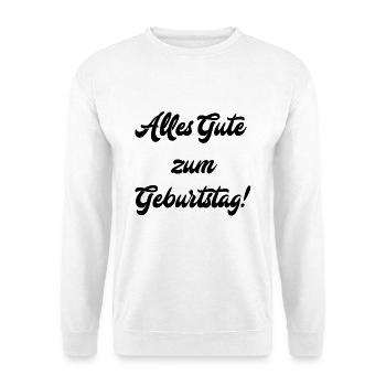 Happy Birthday! - Unisex Sweatshirt - white - Front