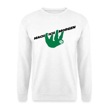 Faultier Mach ich morgen Spruch Prokrastination - Unisex Pullover - Weiß - Vorne