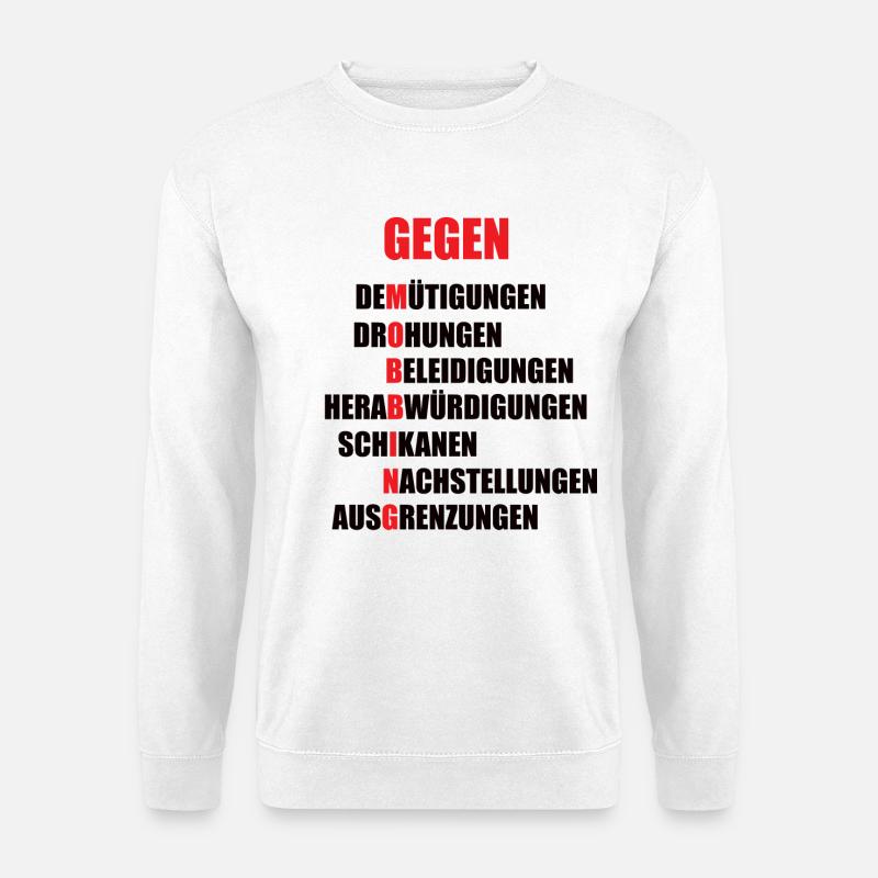 Mobbing-Abwehr Motiv mit starker Botschaft - Unisex Pullover - Weiß