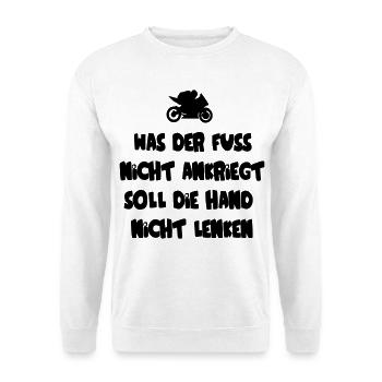 Was der Fuß nicht ankriegt, soll die Hand nicht - Unisex Pullover - Weiß - Vorne - Alina (178cm) & Michal (187cm)