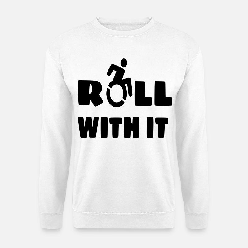 Je roule avec mon fauteuil roulant, mon roller, mon handicapé # - Sweat-shirt Unisexe - blanc