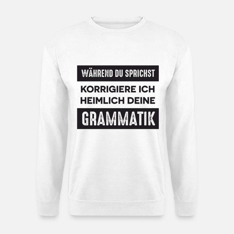 Lehrer Spruch - Unisex Pullover - Weiß