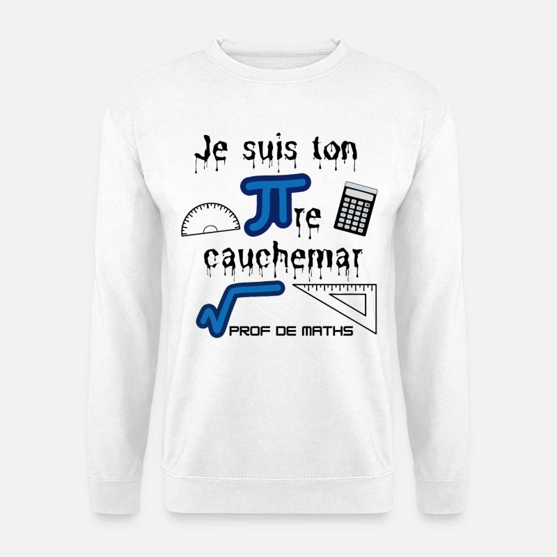 Cadeau à offrir à un prof de maths - Sweat-shirt Unisexe - blanc