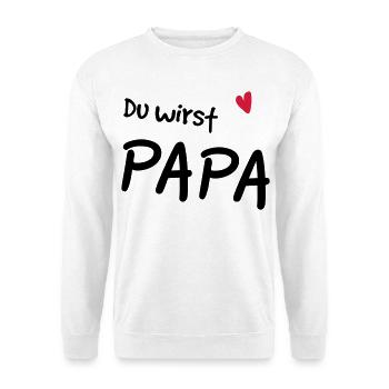 Du wirst Papa - Unisex Pullover - Weiß - Vorne
