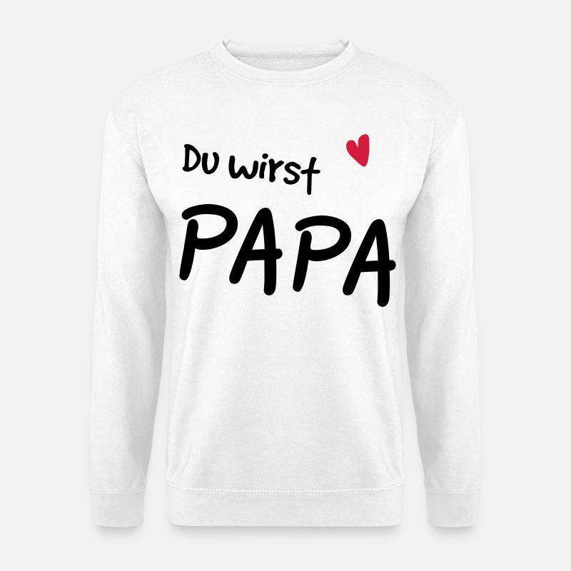 Du wirst Papa - Unisex Pullover - Weiß