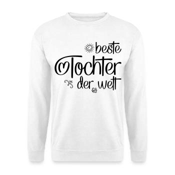 Beste Tochter der Welt - Unisex Pullover - Weiß - Vorne