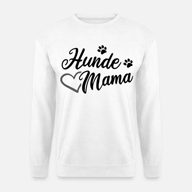 Hunde Mama - Unisex Pullover - Weiß