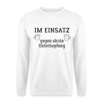 Im Einsatz gegen akute Unterhopfung - Bier, Hopfen - Unisex Pullover - Weiß - Vorne