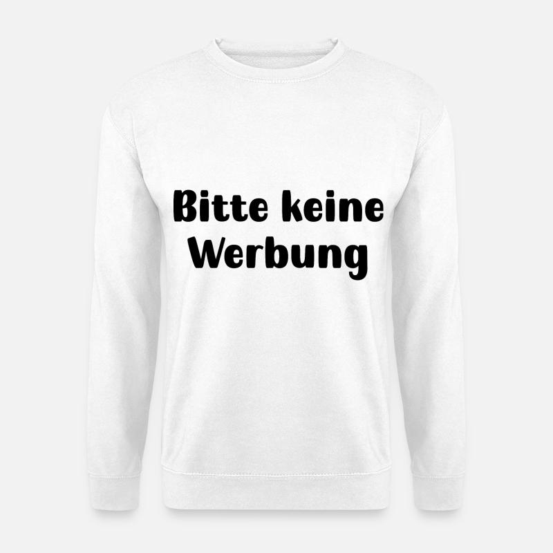 Bitte keine Werbung - Unisex Pullover - Weiß