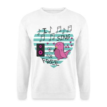 Ich Singe kostenlos - Unisex Pullover - Weiß - Vorne