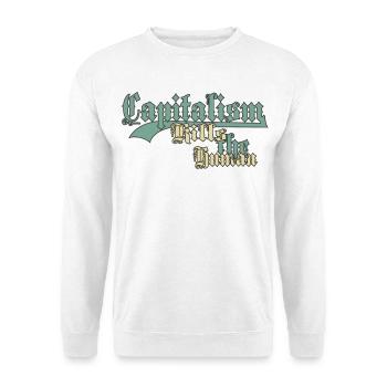 Capitalism Kills the Human - Unisex Sweatshirt - white - Front