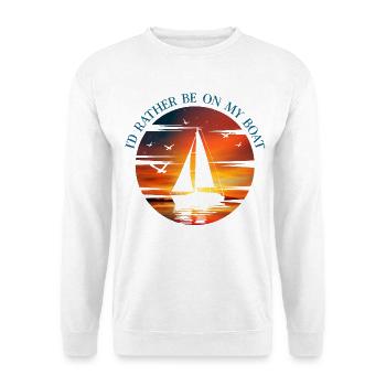 Je préfère être sur mon bateau - Citation drôle d’amoureux du bateau - Sweat-shirt Unisexe - blanc - Devant