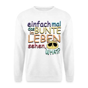 Just see the colorful in life - Unisex Sweatshirt - white - Front