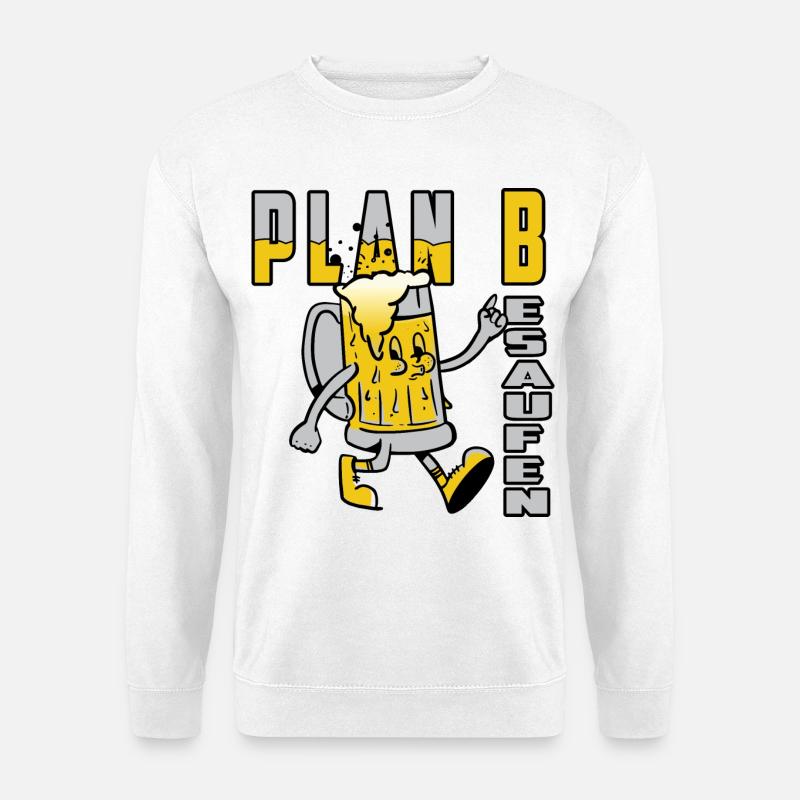 Plan B Besaufen - Unisex Sweatshirt - white