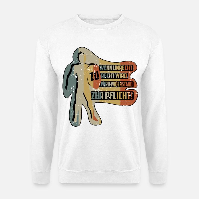 WHEN INJUSTICE BECOMES RIGHT - Unisex Sweatshirt - white