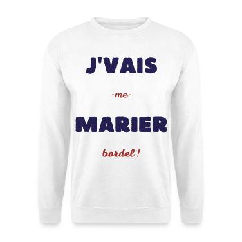 Je vais me marier bordel - Sweat-shirt Unisexe - blanc - Devant