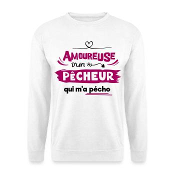 Amoureuse d'un pêcheur qui m'a pécho ! humour - Sweat-shirt Unisexe - blanc - Devant