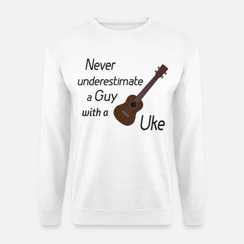 Never underestimate a guy with a Uke! schwarz - Unisex Pullover - Weiß