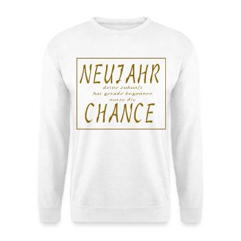 Neues Jahr Neue Chance - Slogan Spruch - Unisex Pullover - Weiß - Vorne
