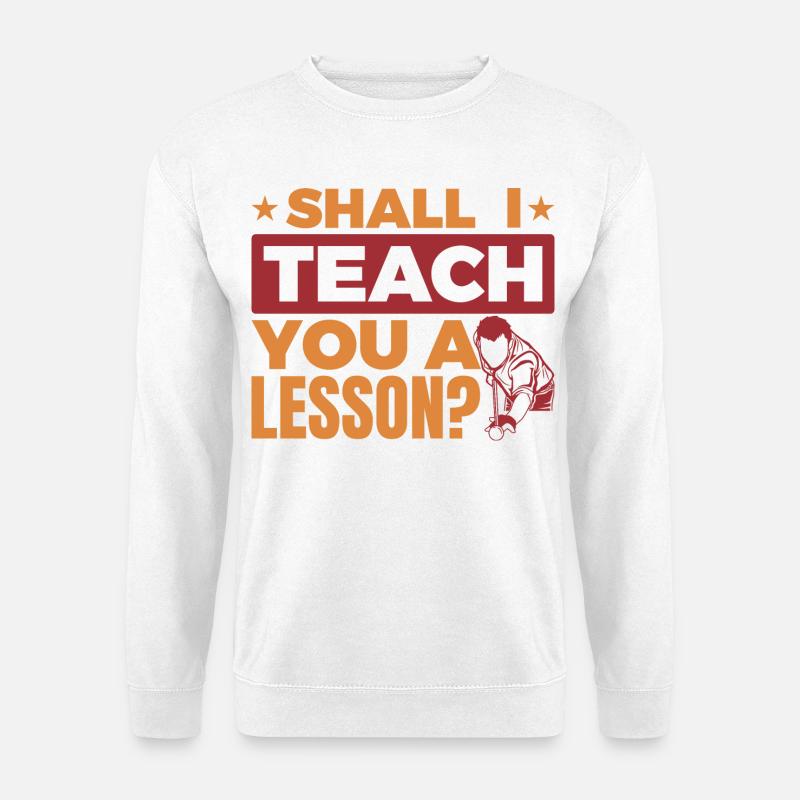 Witziger Billard Spruch - Unisex Pullover - Weiß