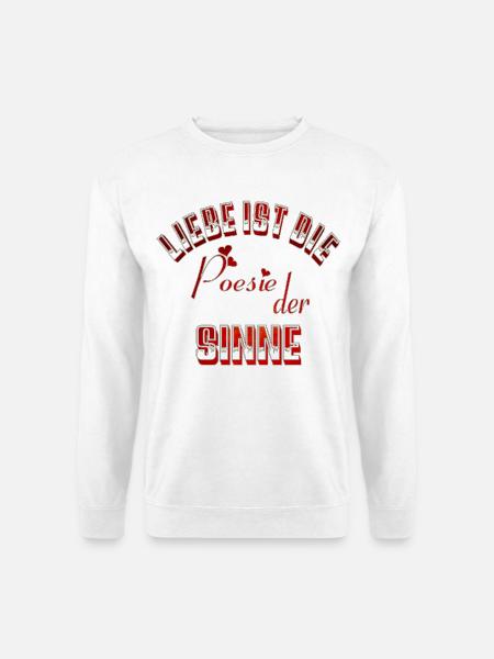 Liebe ist die Poesie der Sinne - Unisex Pullover - Weiß