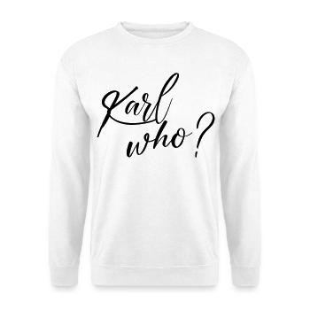 Karl wer? - Unisex Pullover - Weiß - Vorne